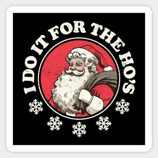 I Do It For The Ho's - Funny Santa Sticker